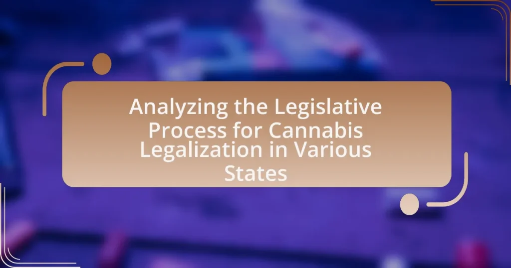 Analyzing the Legislative Process for Cannabis Legalization in Various States