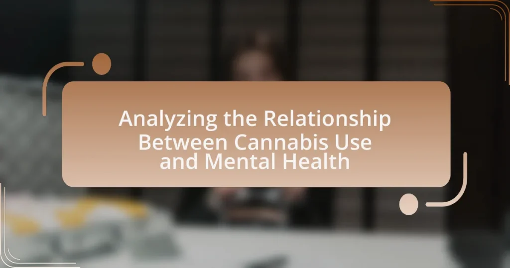 Analyzing the Relationship Between Cannabis Use and Mental Health