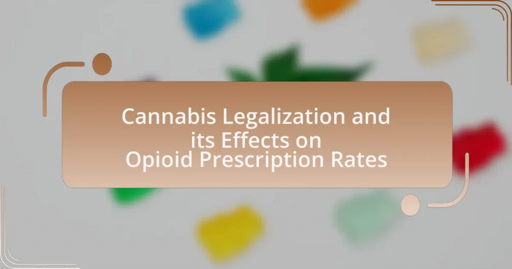 Cannabis Legalization and its Effects on Opioid Prescription Rates