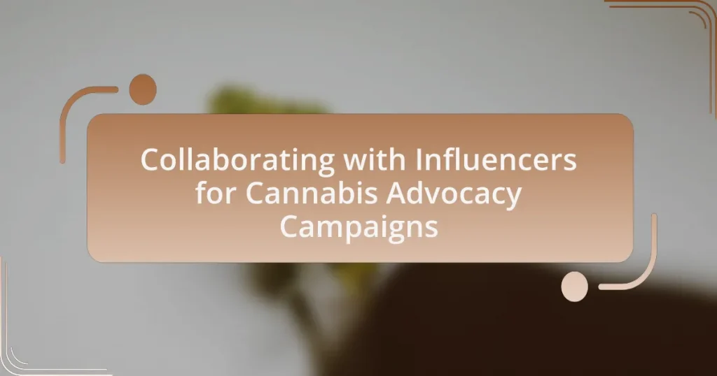 Collaborating with Influencers for Cannabis Advocacy Campaigns
