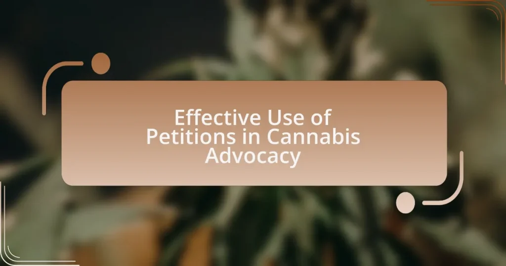 Effective Use of Petitions in Cannabis Advocacy
