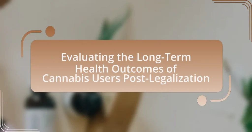 Evaluating the Long-Term Health Outcomes of Cannabis Users Post-Legalization