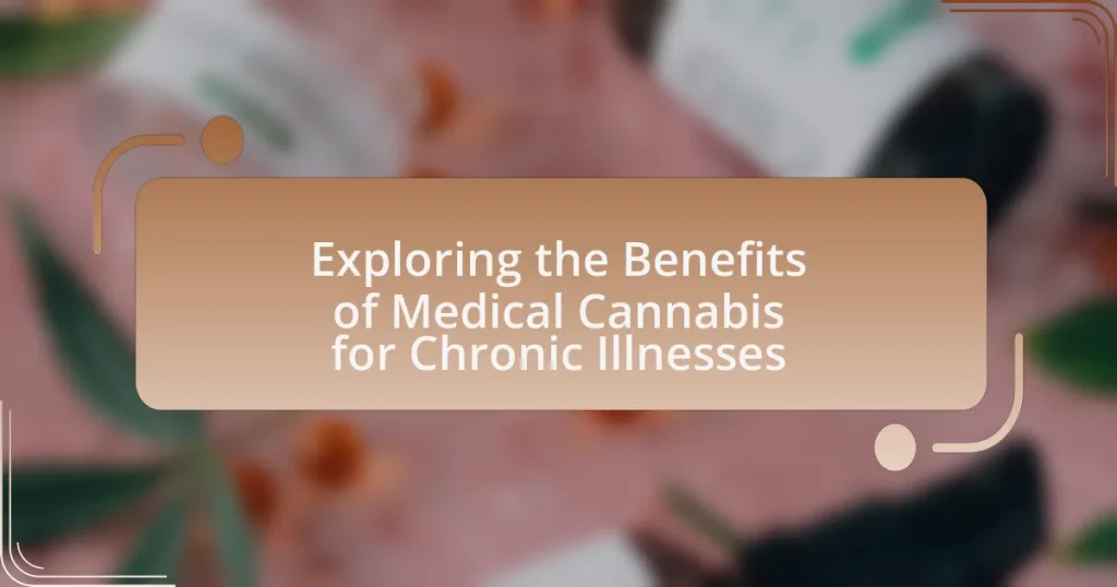 Exploring the Benefits of Medical Cannabis for Chronic Illnesses