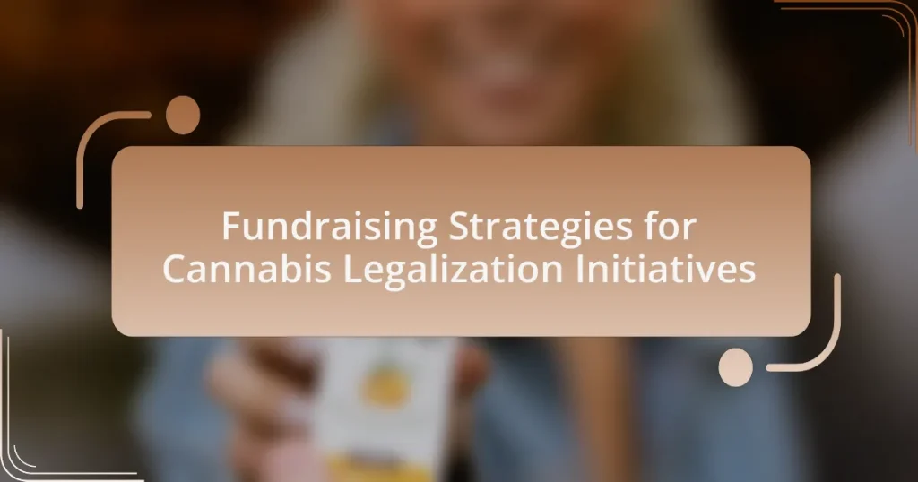Fundraising Strategies for Cannabis Legalization Initiatives