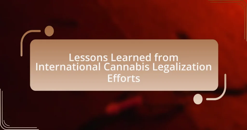 Lessons Learned from International Cannabis Legalization Efforts