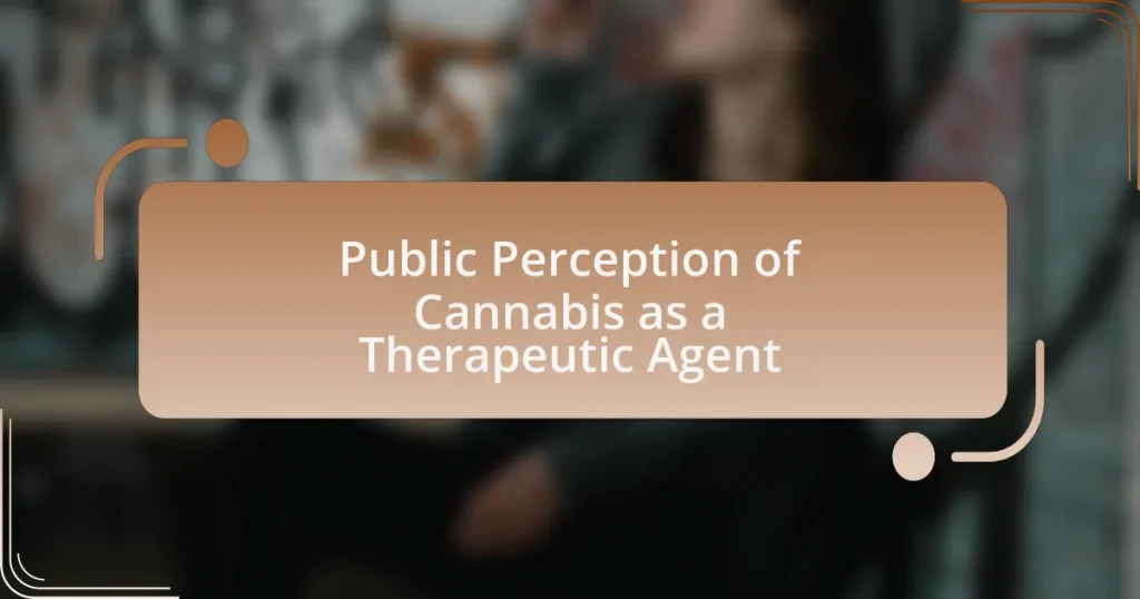 Public Perception of Cannabis as a Therapeutic Agent