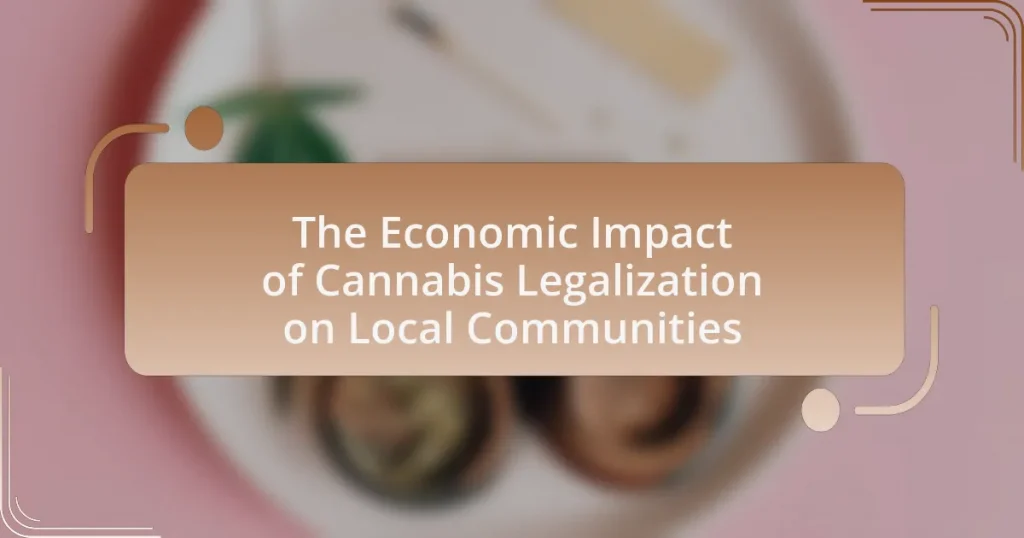 The Economic Impact of Cannabis Legalization on Local Communities