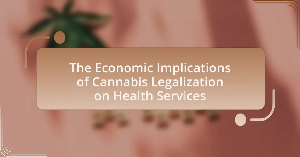 The Economic Implications of Cannabis Legalization on Health Services