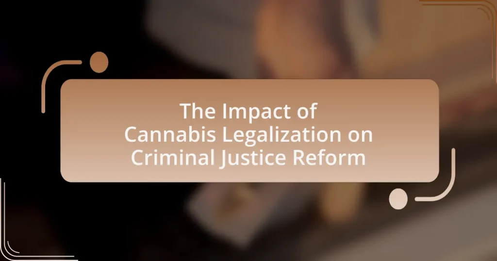 The Impact of Cannabis Legalization on Criminal Justice Reform