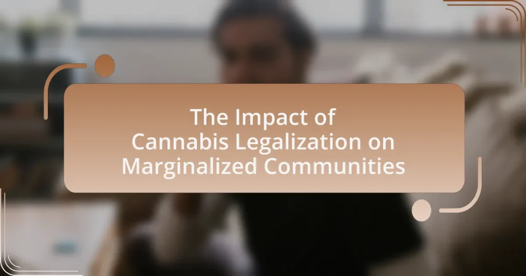 The Impact of Cannabis Legalization on Marginalized Communities