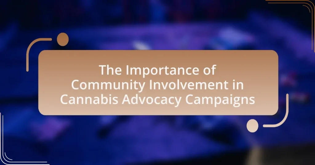 The Importance of Community Involvement in Cannabis Advocacy Campaigns