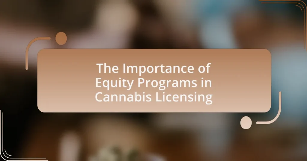 The Importance of Equity Programs in Cannabis Licensing
