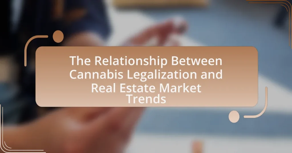 The Relationship Between Cannabis Legalization and Real Estate Market Trends