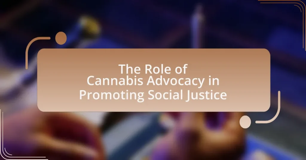 The Role of Cannabis Advocacy in Promoting Social Justice