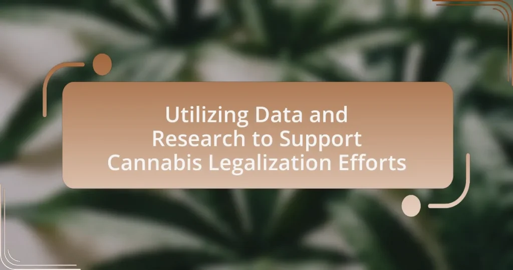 Utilizing Data and Research to Support Cannabis Legalization Efforts