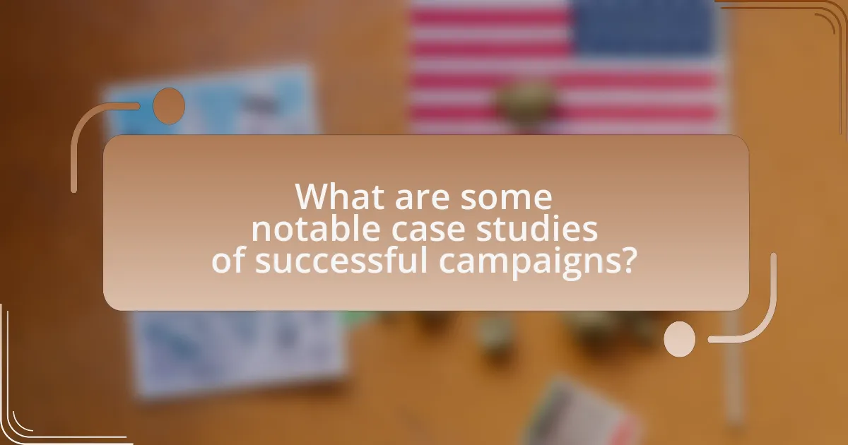 What are some notable case studies of successful campaigns?