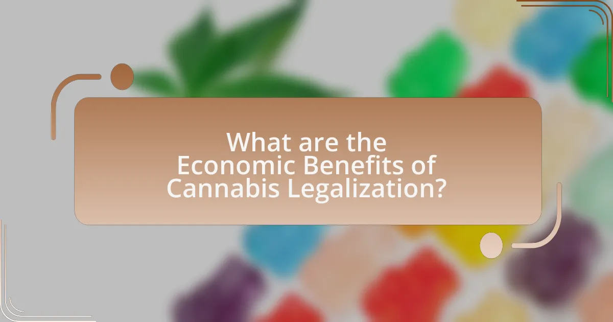 What are the Economic Benefits of Cannabis Legalization?