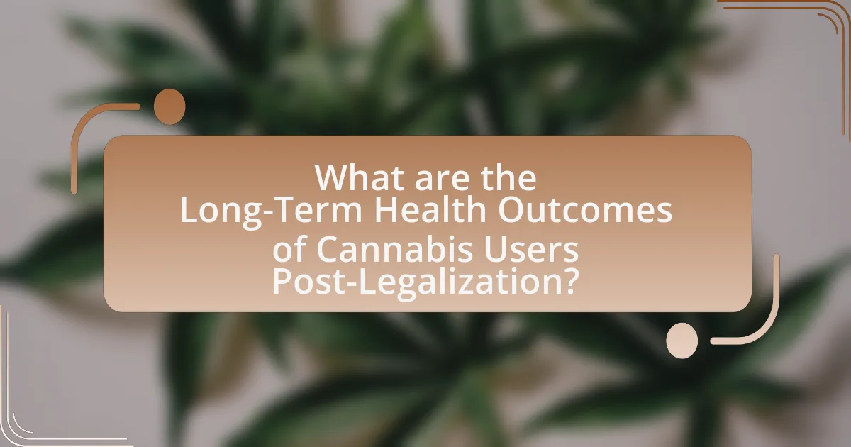 What are the Long-Term Health Outcomes of Cannabis Users Post-Legalization?