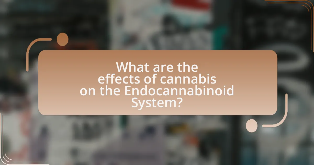 What are the effects of cannabis on the Endocannabinoid System?