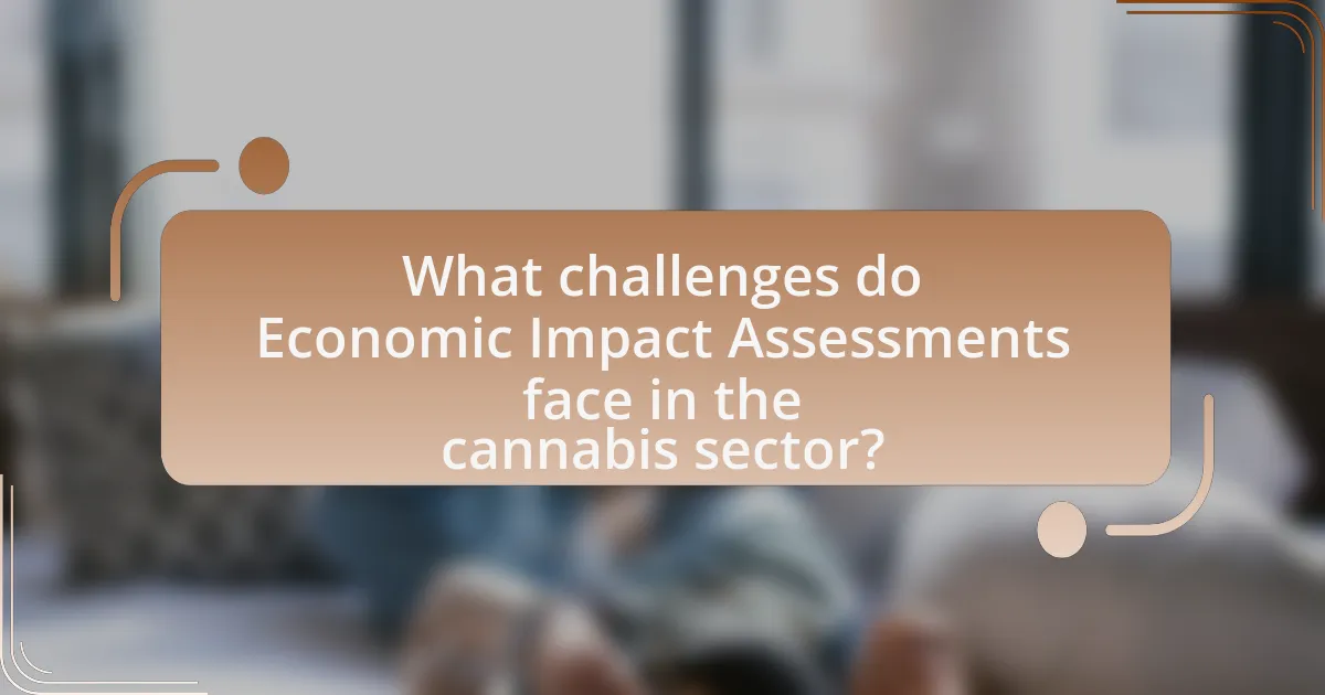 What challenges do Economic Impact Assessments face in the cannabis sector?