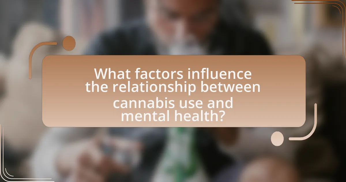 What factors influence the relationship between cannabis use and mental health?
