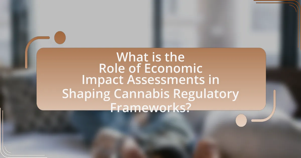 What is the Role of Economic Impact Assessments in Shaping Cannabis Regulatory Frameworks?