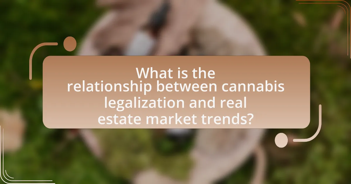 What is the relationship between cannabis legalization and real estate market trends?